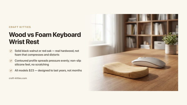Wood vs Foam Keyboard Wrist Rest: Which Is Better for You? — Craft Kitties