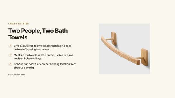 Two People, Two Bath Towels: Assign Spaces Without Layering Them — Craft Kitties