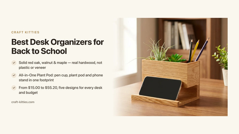 Best Desk Organizers for Back to School: What to Look for and Why — Craft Kitties