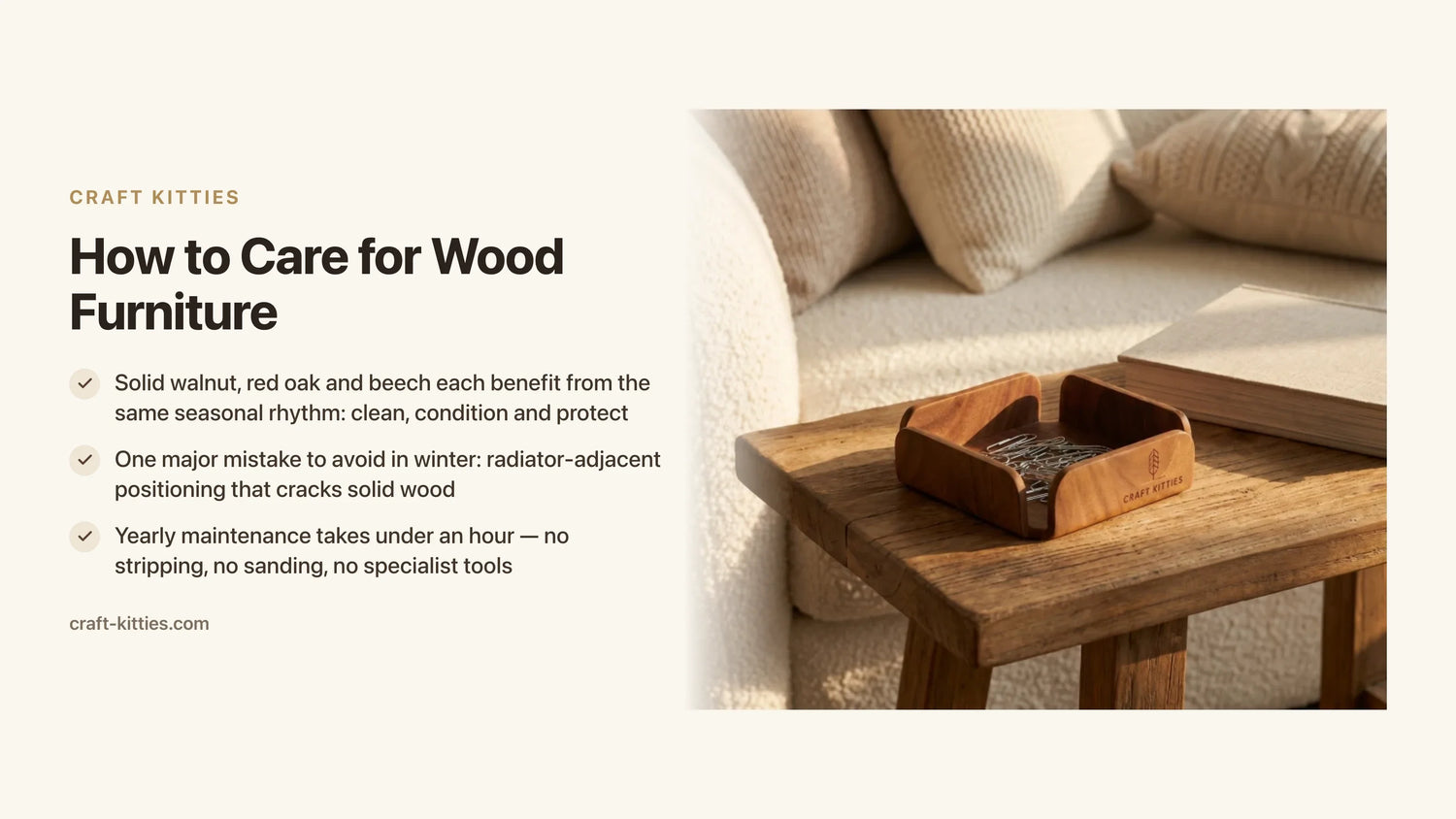 How to Care for Wood Furniture: The Complete Seasonal Guide — Craft Kitties