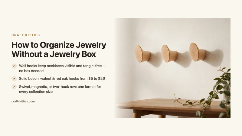 How to Organize Jewelry Without a Jewelry Box: Trays, Hooks & Display Ideas — Craft Kitties