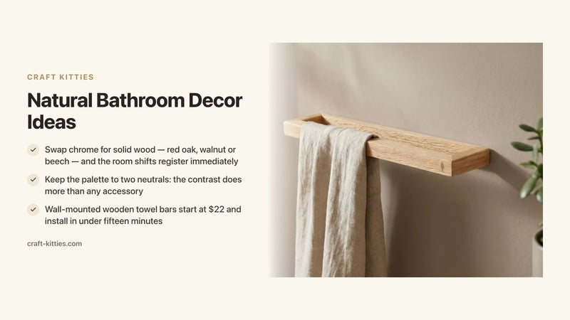 Natural Bathroom Decor Ideas: How to Create a Spa-Like Feel With Simple Swaps — Craft Kitties