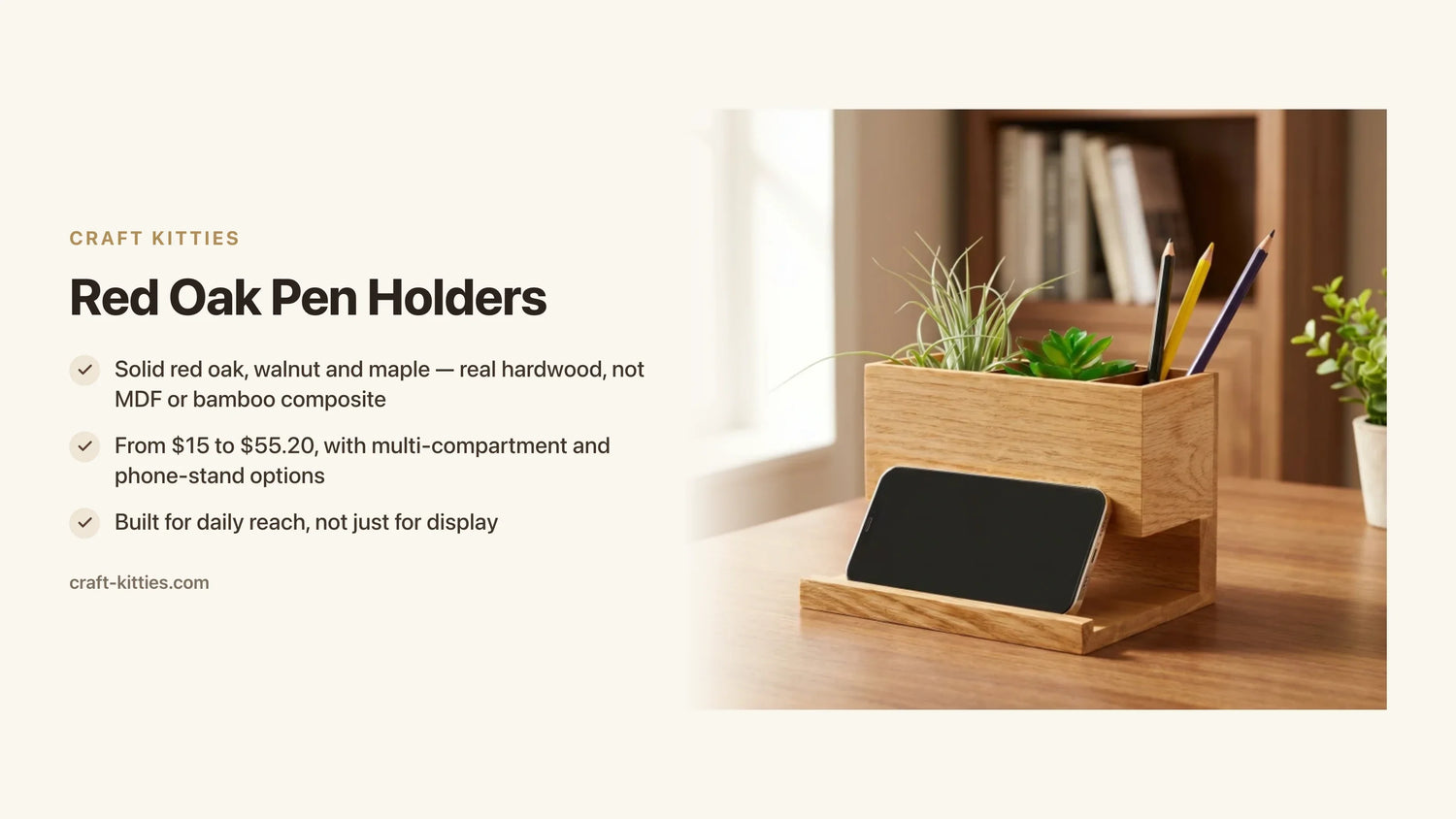 Red Oak Pen Holders: Light, Sturdy, and Built to Last — Craft Kitties