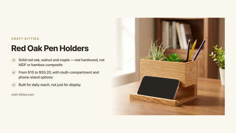 Red Oak Pen Holders: Light, Sturdy, and Built to Last — Craft Kitties
