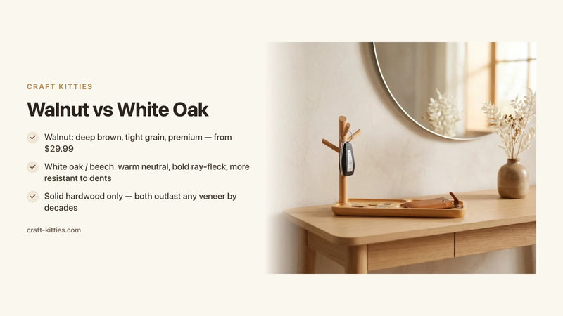 Walnut vs White Oak: The Real Differences for Home Decor Buyers — Craft Kitties