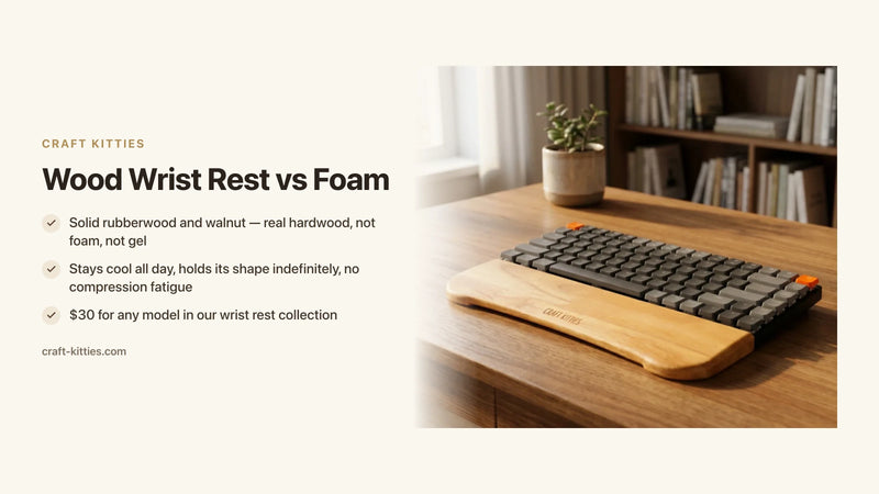 Wood Wrist Rest vs Foam: Which Is Better for Long Typing Sessions? — Craft Kitties