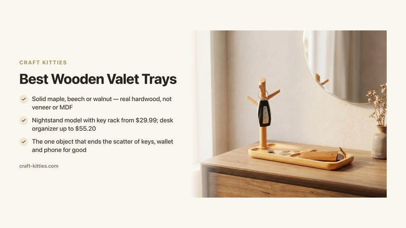Best Wooden Valet Trays: Buyer's Guide for a Tidy Nightstand — Craft Kitties